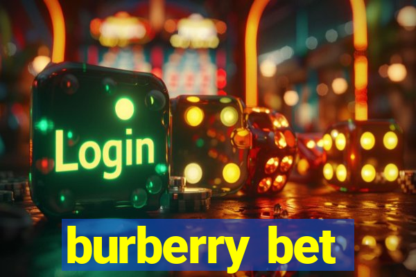 burberry bet